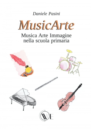 Sul metodo MusicArte di Maestro Daniele Pasini - Interdisciplinariet&agrave; e importanza delle discipline artistiche e musicali -